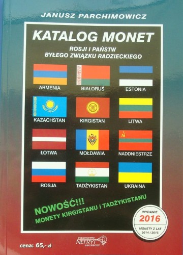 J. Parchimowicz  - KATALOG MONET ROSJI I PAŃSTW BYŁEGO ZWIĄZKU RADZIECKIEGO / KATALOG MONET MIKOŁAJA II CARA ROSJI - 2016